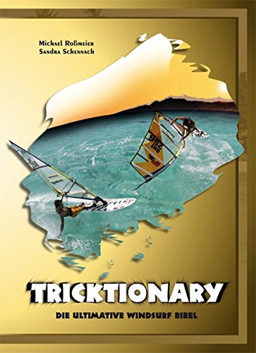 Preisvergleich Produktbild Tricktionary. Die ultimative Windsurf Bibel