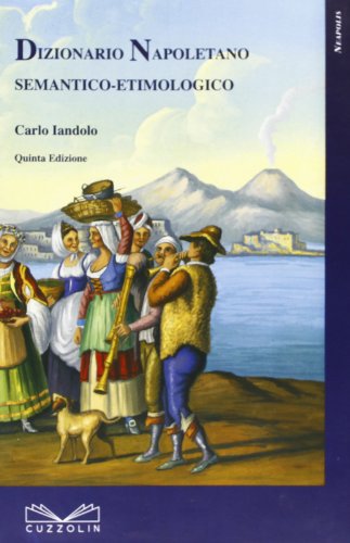 Dizionario napoletano semantico etimologico Dizionario napoletano semantico etimologico