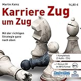 Karriere Zug um Zug: Mit der richtigen Strategie ganz nach oben by