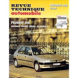 Revue technique automobile : Peugeot 306 Diesel. Moteurs diesel (atmo. et turbo)