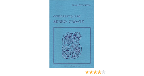 Amazon Fr Cours Pratique De Serbo Croate Zivojnovic Livres