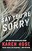Produktbild Say You're Sorry (Sacramento Series, The, Band 1)