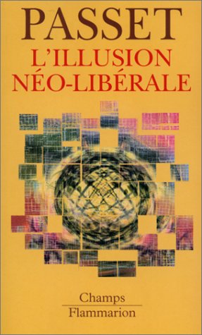 L'Illusion néo-libérale L'Illusion néo-libérale