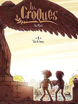 DE LA GOUTTIERE Les croques, Tome 1 : Tuer le temps