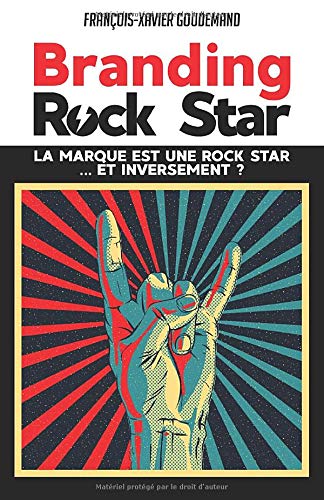 Télécharger Branding Rock Star: LA MARQUE EST UNE ROCK STAR ... ET INVERSEMENT ? PDF