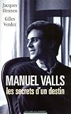 Manuel Valls, les secrets d'un destin