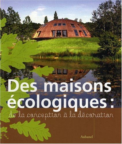 couverture de : Des maisons &eacute;cologiques
