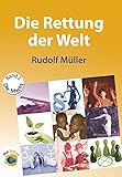 Die Rettung der Welt: Trilogie Band 1: Die Macht by Rudolf Müller