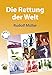 Die Rettung der Welt: Trilogie Band 1: Die Macht by Rudolf Müller