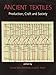 Produktbild Ancient Textiles: Production, Crafts and Society: Proceedings of the First International Conference on Ancient Textiles, held at Lund, Sweden, and Copenhagen, Denmark, on March 19-23, 2003