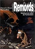 Pacush blues, tome 10 : Relecture du mythe de Frankenstein-Remords