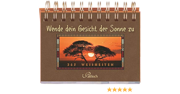 Wende Dein Gesicht Der Sonne Zu 365 Weisheiten Amazon De Gabriele Gerner Haudum Bucher