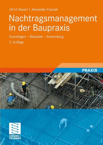 Download Nachtragsmanagement In Der Baupraxis: Grundlagen - Beispiele - Anwendung (German Edition) Download Nachtragsmanagement In Der Baupraxis: Grundlagen - Beispiele - Anwendung (German Edition)