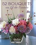 52 bouquets au fil de l'année