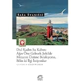 Dul Kadın Su Kabını Ağzı &Ouml;ne Gelecek Şekilde Mezarın &Uuml;st&uuml;nde Bırakıyorsa, Bilin Ki İlgi İstiyordur