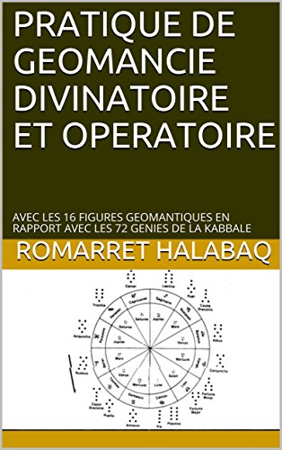 Ashby Bookfashion Telecharger Pratique De Geomancie Divinatoire Et Operatoire Avec Les 16 Figures Geomantiques En Rapport Avec Le Francais Pdf B07b45m1p9 Romarret Halabaq