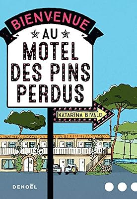 Bienvenue au motel des Pins perdus