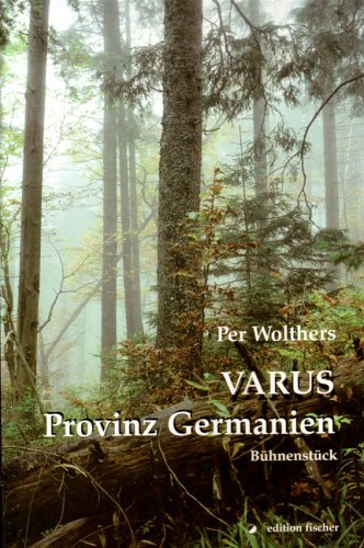 Varus – Provinz Germanien: Bühnenstück