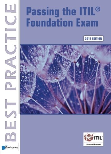 Download Passing the Itil® Foundation Exam: 2011 Edition (English Version) (Best Practice) (Best Practice Series)