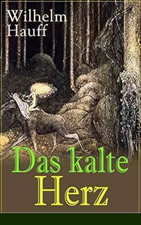 Das Kalte Herz Ein Kunstmarchen Aus Dem Schwarzwald Ebook Hauff Wilhelm Amazon De Bucher