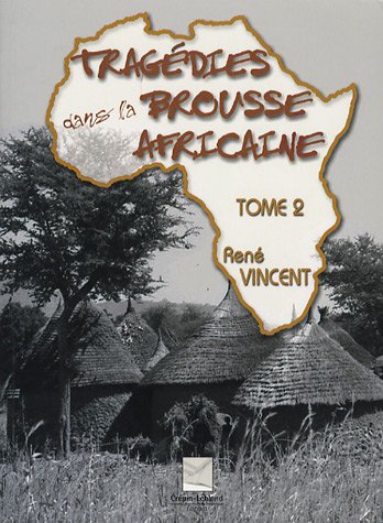 Download Tragédies dans la brousse africaine : Tome 2 Download Tragédies dans la brousse africaine : Tome 2