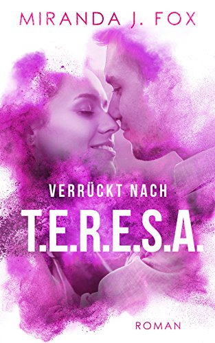 Verrückt nach T.E.R.E.S.A. Verrückt nach T.E.R.E.S.A.