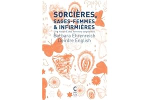 Sorcières, sages-femmes et infirmières (poche): Une histoirE des femmes soignantes