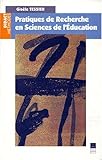 PRATIQUES DE RECHERCHE EN SCIENCES DE L'EDUCATION. Les outils du chercheur débutant