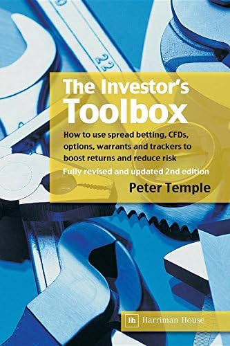 The Investor's Toolbox: How to use spread betting, CFDs, options, warrants and trackers to boost returns and reduce risk