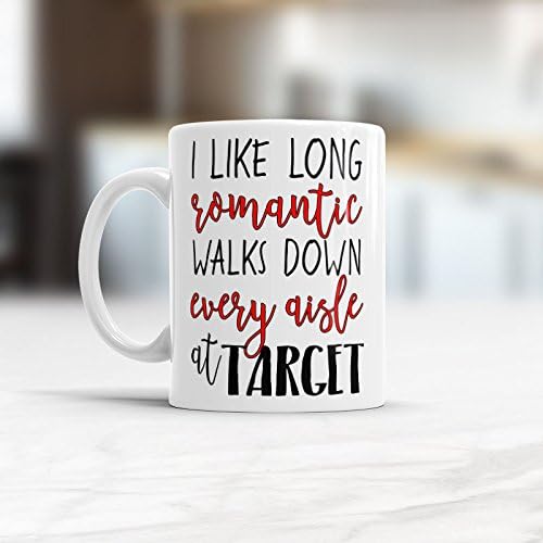 Target Mug Funny mug with sayings I like long romantic walks down every aisle at Target Gift for her