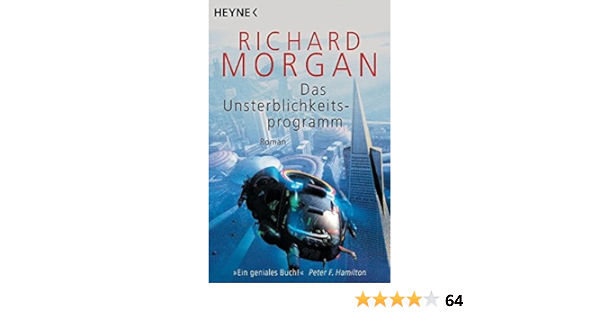 Das Unsterblichkeitsprogramm Roman Richard Morgan Bernhard Kempen Amazon De Bucher