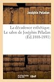 Image de La décadence esthétique. Le salon de Joséphin Péladan (Éd.1888-1891)