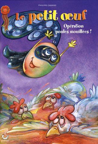 couverture de : OP&Eacute;RATION POULES MOUILL&Eacute;ES !