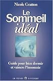 Image de Le sommeil idéal. Guide pour bien dormir et vaincre l'insomnie