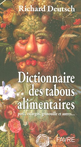 Dictionnaire des tabous alimentaires francais Dictionnaire des tabous alimentaires francais