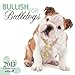 Beauty Bulldogs 2013 - Bulldoggen - Original BrownTrout-Kalender - Myrna by 