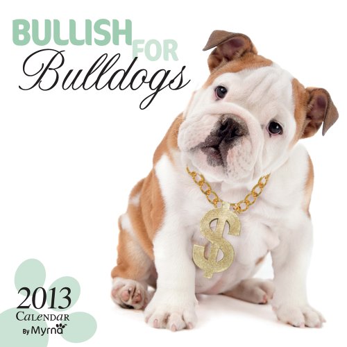 Beauty Bulldogs 2013 - Bulldoggen - Original BrownTrout-Kalender - Myrna