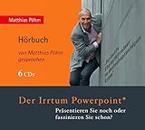 Image de Der Irrtum PowerPoint: Präsentieren Sie noch oder faszinieren Sie schon