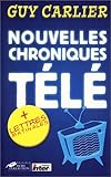 Nouvelles Chroniques Télé, suivi de 