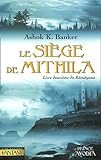Le Siège de Mithila : Livre deuxième du Râmâyana