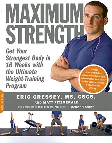Maximum Strength: Get Your Strongest Body in 16 Weeks with the Ultimate Weight-Training Program