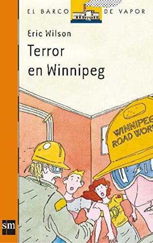 Terror en Winnipeg: 16 (El Barco de Vapor Naranja)