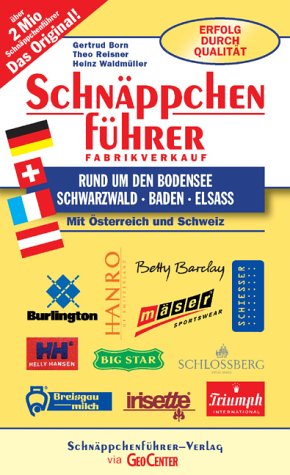 Download Schnäppchenführer Rund um den Bodensee, Baden, Elsass: Mit Österreich und Schweiz (Schnäppchenführer - Einkaufen ab Fabrik) Download Schnäppchenführer Rund um den Bodensee, Baden, Elsass: Mit Österreich und Schweiz (Schnäppchenführer - Einkaufen ab Fabrik)
