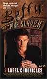 Angel Chronicles #2 (Buffy the Vampire Slayer Angel Chronicles) by 