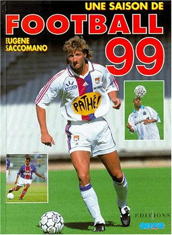 Télécharger Une saison de football, 1999 PDF