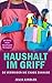 Produktbild HAUSHALT IM GRIFF: SO VERMEIDEN SIE CHAOS ZUHAUSE