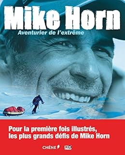 jaquette livre Mike Horn : aventurier de l'extrême