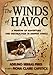 The Winds of Havoc: A Memoir of Adventure and Destruction in Deepest Africa by 
