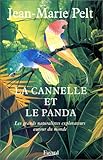 La Cannelle et le panda. Les Grands Naturalistes explorateurs autour du monde