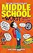 Middle School: The Worst Years of My Life: (Middle School 1) by 